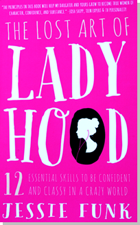 The lost art of lady hood