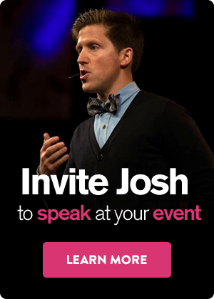 Invite Josh to Speak